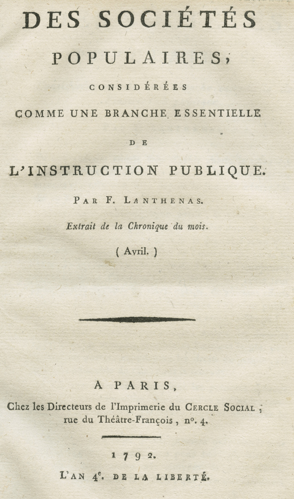 Des sociétés populaires considérées comme une branche essentielle de l'Instruction publique : extrait de la Chronique du mois (Avril)
