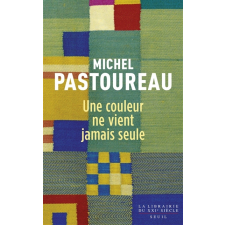 Une Couleur ne vient jamais seule