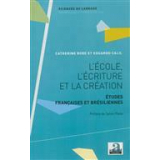  L' école, l'écriture et la création