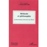 Méthode et philosophie. La descendance éducative de l'Émile. Condorcet, Kant, Pestalozzi, Fichte, Herbart, Dilthey, Dewey, Freinet