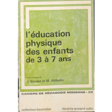 L'Éducation physique des enfants de 3 à 7 ans.
