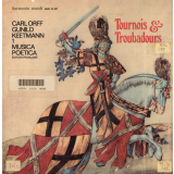 Musica poetica. Tournois et troubadours. .