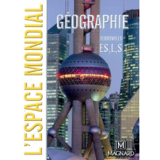 Géographie. Tes ES, L, S. L'Espace mondial