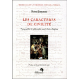 Les caractères de civilité. Typographie & calligraphie sous l'Ancien Régime, France, XVIe-XIXe siècles