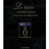 Les Palmes Académiques. Une histoire de l'école publique