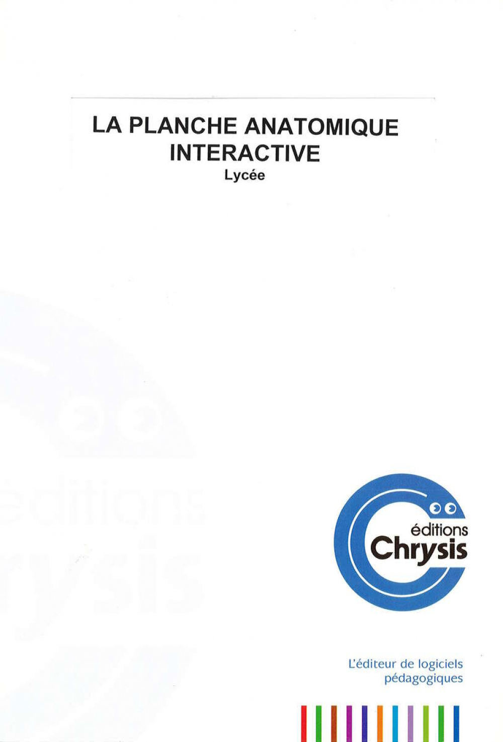 La Planche Anatomique Interactive. Lycée
