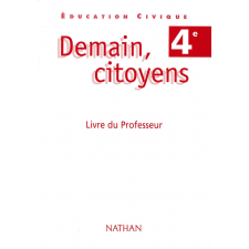 Éducation civique : Demain citoyens. Livre du professeur