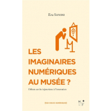Les imaginaires numériques au musée ?