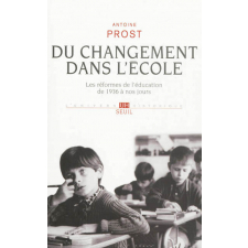 Du changement dans l'école. Les réformes de l'éducation de 1936 à nos jours