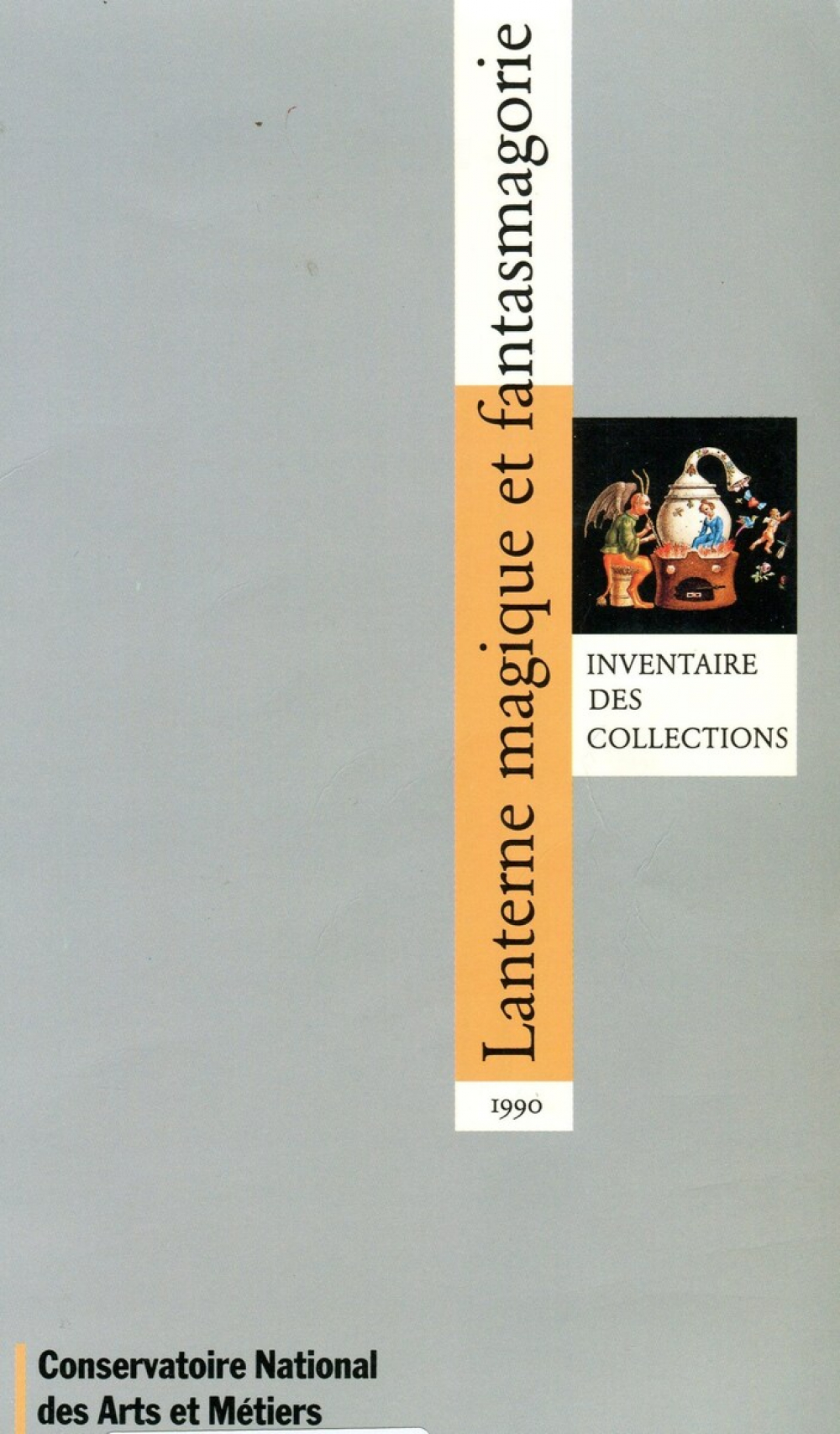 Lanterne magique et fantasmagorie. Inventaire des collections