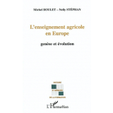 L'Enseignement agricole en Europe. Genèse et évolution
