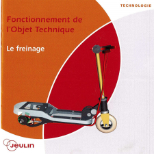 Fonctionnement de l'Objet Technique : le freinage