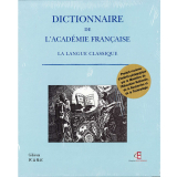 Dictionnaire de l'Académie Française : la langue classique