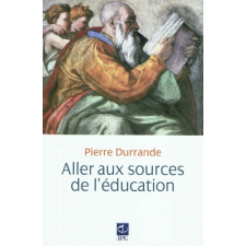 Aller aux sources de l'éducation