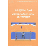 Virtu@lité et sport. Écrans multiples, vidéo et cybersport