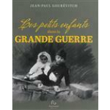 Les petits enfants dans la Grande Guerre