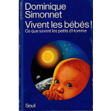 Vivent les bébés! Ce que savent les petits d'Homme