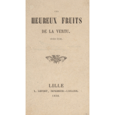 Les heureux fruits de la vertu.