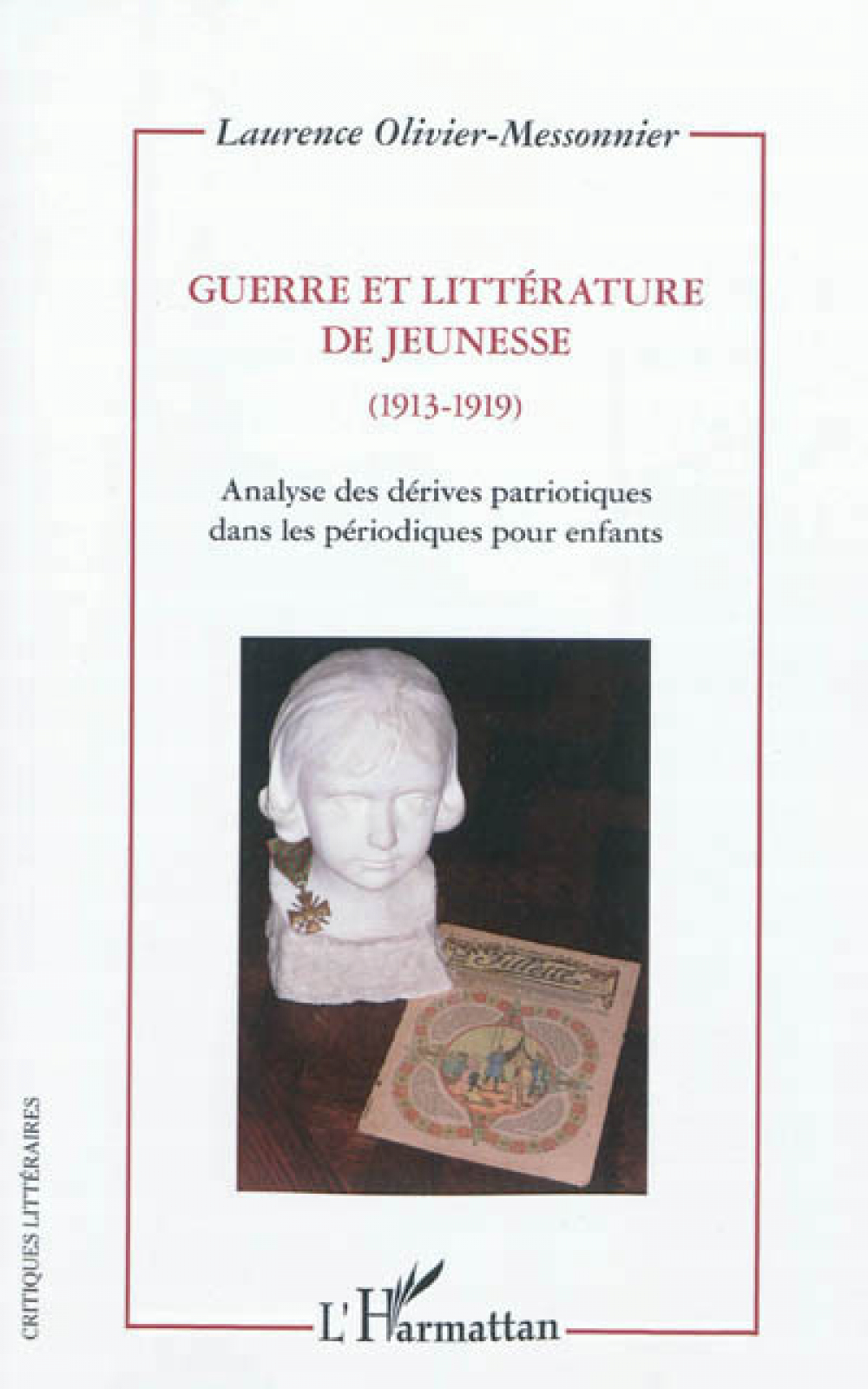Guerre et littérature de jeunesse (1913-1919). Analyse des dérives patriotiques dans les périodiques pour enfants
