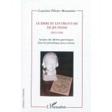 Guerre et littérature de jeunesse (1913-1919). Analyse des dérives patriotiques dans les périodiques pour enfants