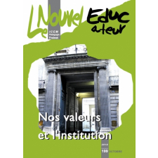 Nos valeurs et l'institution