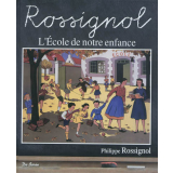Rossignol. L'école de notre enfance