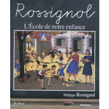 Rossignol. L'école de notre enfance