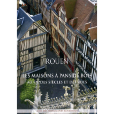 Rouen, les maisons à pans de bois