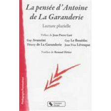 La pensée d'Antoine de La Garanderie. Lecture plurielle