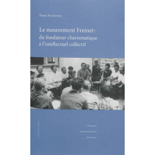 Le mouvement Freinet : du fondateur charismatique à l'intellectuel collectif. Regards socio-historiques sur une alternative éducative et pédagogique