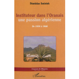 Instituteur dans l'Oranais, une passion algérienne