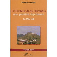 Instituteur dans l'Oranais, une passion algérienne
