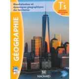 Mondialisation et dynamiques géographiques des territoires: Géographie terminale S