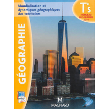 Mondialisation et dynamiques géographiques des territoires: Géographie terminale S
