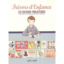 Les buvards publicitaires. Avec cotations lettrées de près de 700 buvards. Tome 1