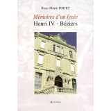 Mémoires d'un lycée. Henri IV - Béziers