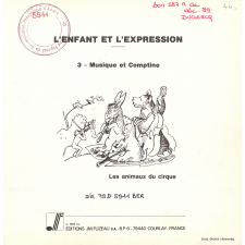 L'enfant et l'expression. 3. Musique et comptine. .