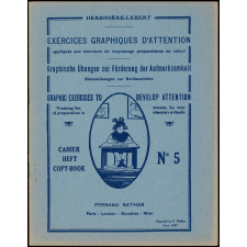 Exercices graphiques d'attention appliqués aux exercices de crayonnage préparatoires au calcul : Cahier n°5