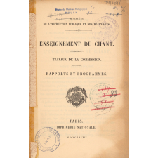 Enseignement du chant : travaux de la commission : rapports et programmes