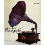 Histoire illustrée du phonographe