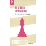 Si j'étais présidente