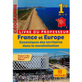 France et Europe : dynamiques des territoires dans la mondialisation. Livre du professeur
