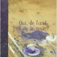 Qui, de l'oeuf ou de la poule ? Leçons de choses