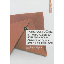 Faire connaître et valoriser sa bibliothèque : communiquer avec les publics