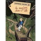 Les aventures de Théodore Poussin. Vol. 8, La maison dans l'île

