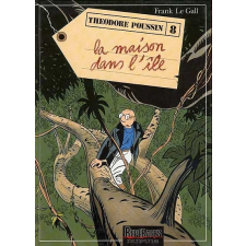 Les aventures de Théodore Poussin. Vol. 8, La maison dans l'île

