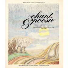 Chant & poésie. Recueil n°1, C.P., C.E., C.M.1 : émissions de la radio scolaire 1982-1983