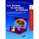 Les écrans, le cerveau...et l'enfant