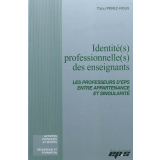Identité(s) professionnelle(s) des enseignants [Texte imprimé] : les professeurs d'EPS entre appartenance et singularité