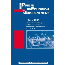 La Presse d'Education et d'Enseignement. 1941-1990. Répertoire analytique. Tome I. A - D